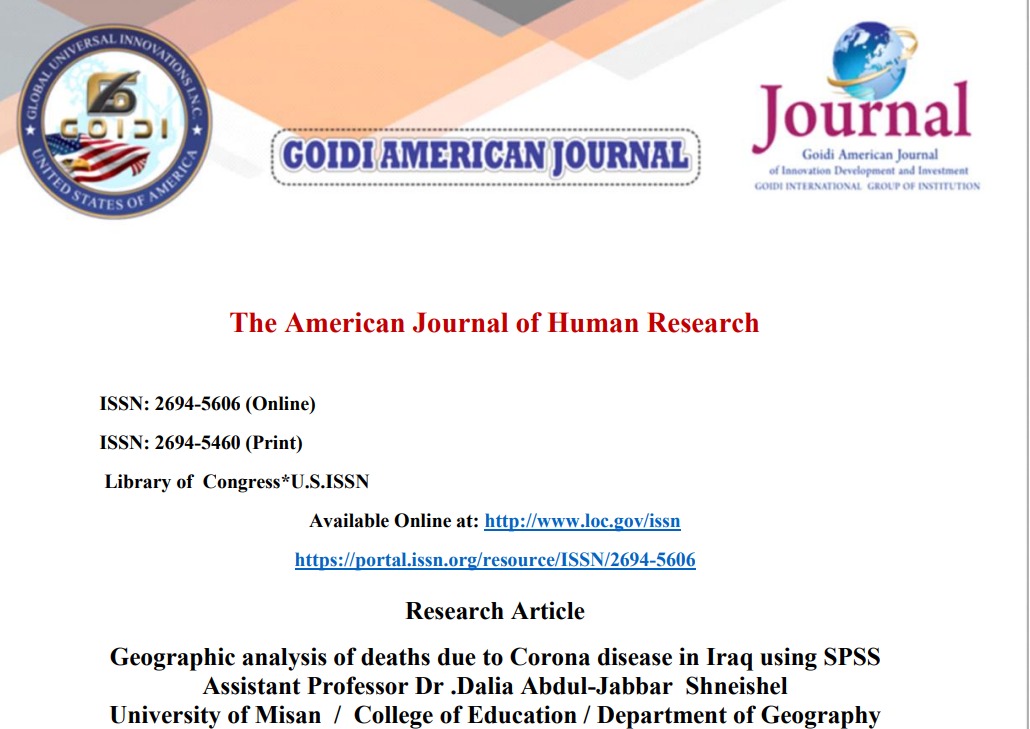 
Assistant Professor Dr .Dalia Abdul-Jabbar Shneishel
<br/>
Geographic analysis of deaths due to Corona disease in Iraq using SPSS
